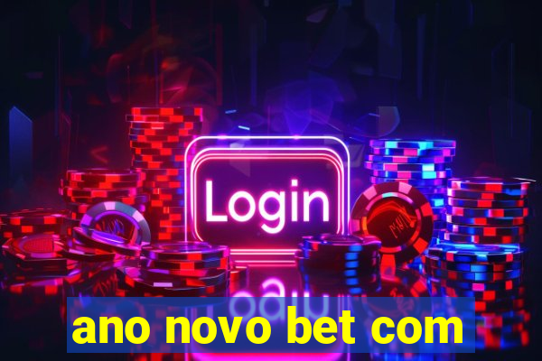 ano novo bet com